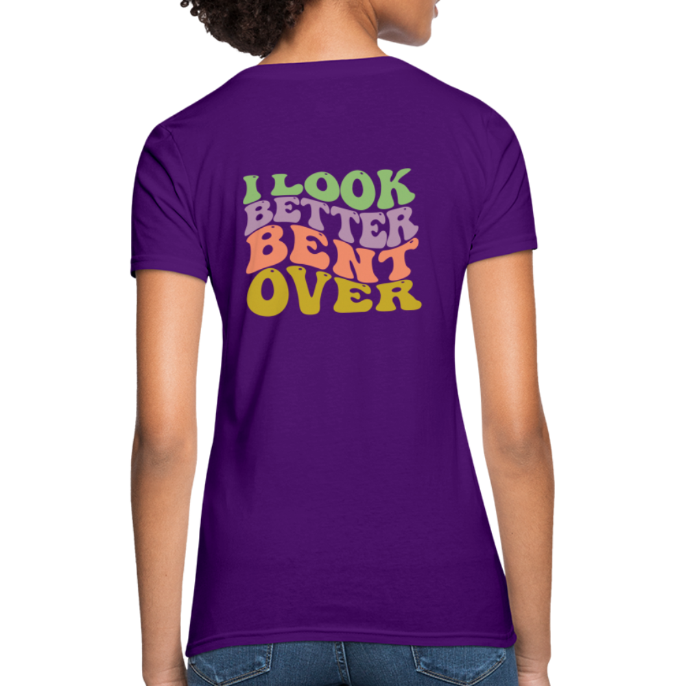 I Look Better Bent Over Women's T-Shirt - purple