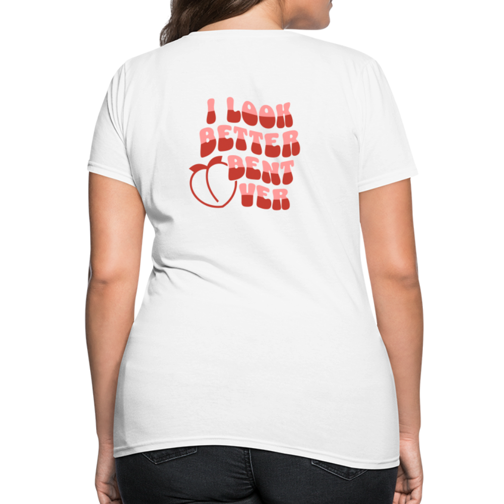 I Look Better Bent Over Women's T-Shirt (Image on Rear) - white