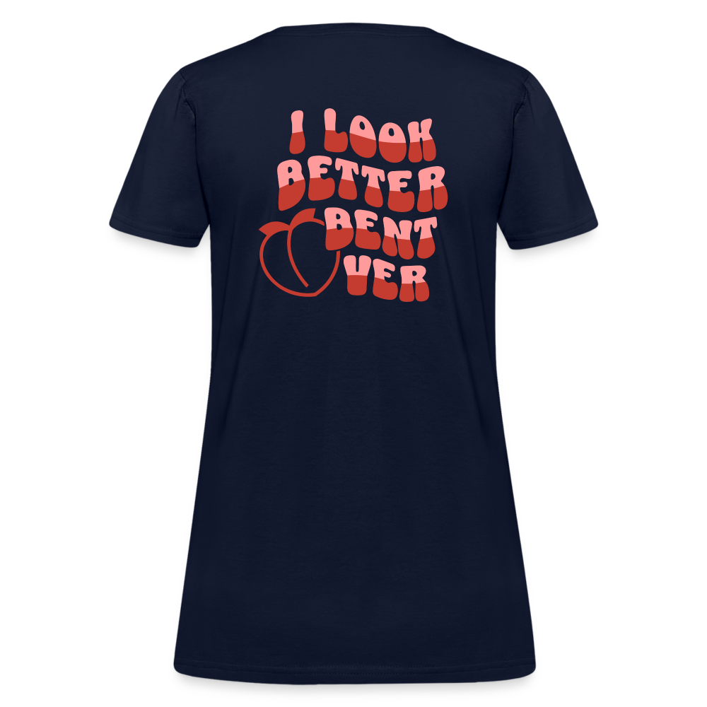 I Look Better Bent Over Women's T-Shirt (Image on Rear) - navy