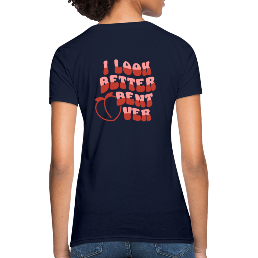 I Look Better Bent Over Women's T-Shirt (Image on Rear) - navy