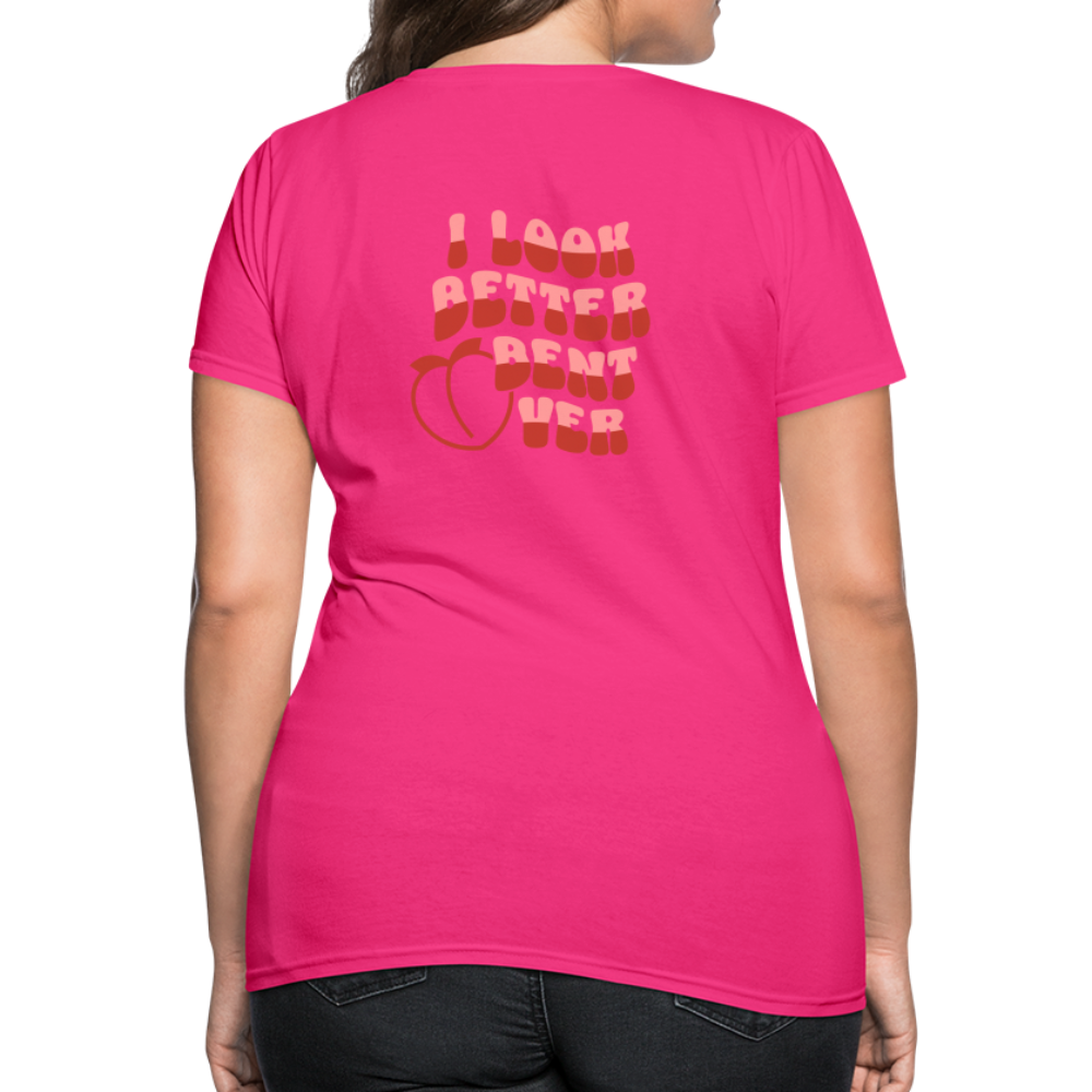 I Look Better Bent Over Women's T-Shirt (Image on Rear) - fuchsia