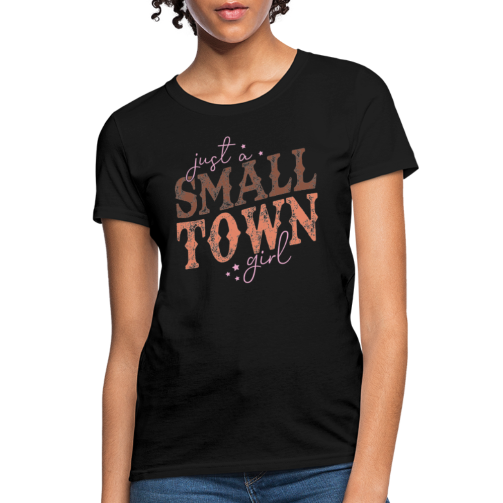 Just A Small Town Girl T-Shirt - black