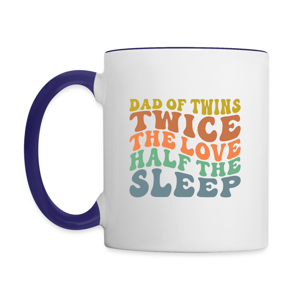 Dad Of Twins Twice The Love Half The Sleep Coffee Mug Color: white/black