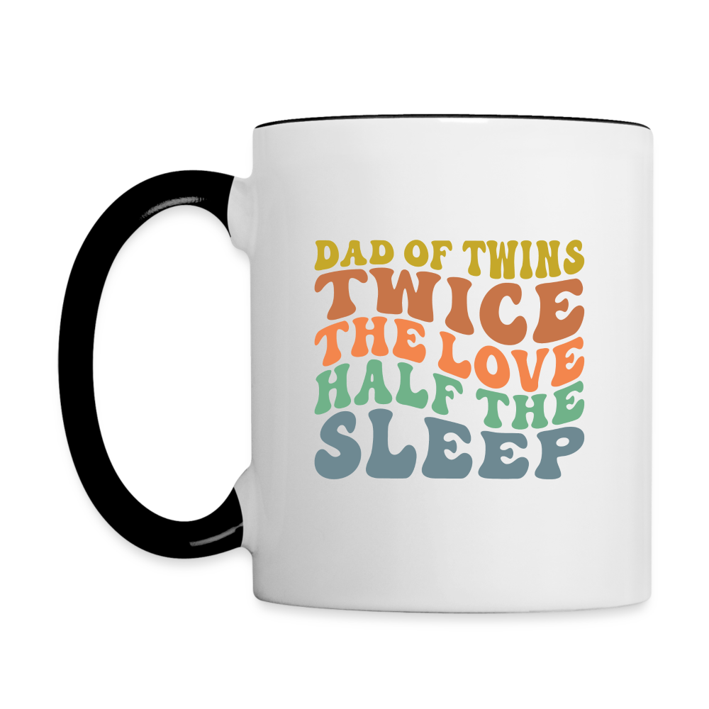 Dad Of Twins Twice The Love Half The Sleep Coffee Mug Color: white/black