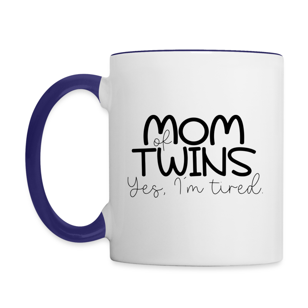 Mom Of Twins Yes I'm Tired Coffee Mug Color: white/black