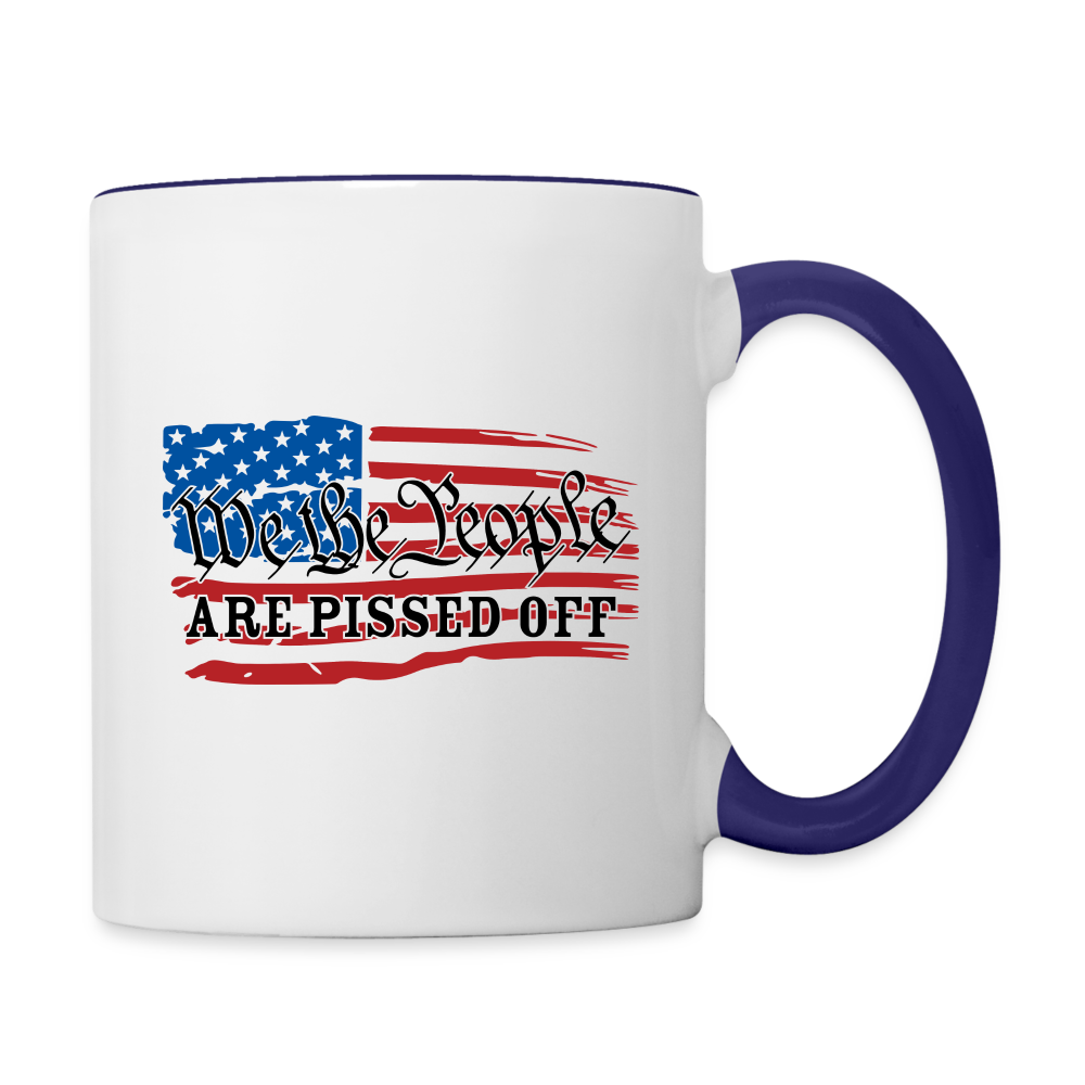 We The People Are Pissed Off Coffee Mug Color: white/cobalt blue