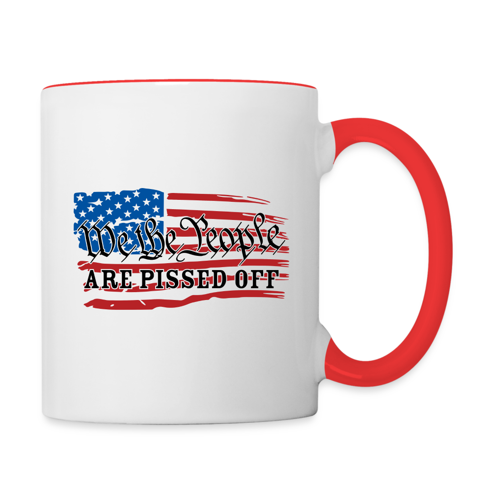 We The People Are Pissed Off Coffee Mug Color: white/red
