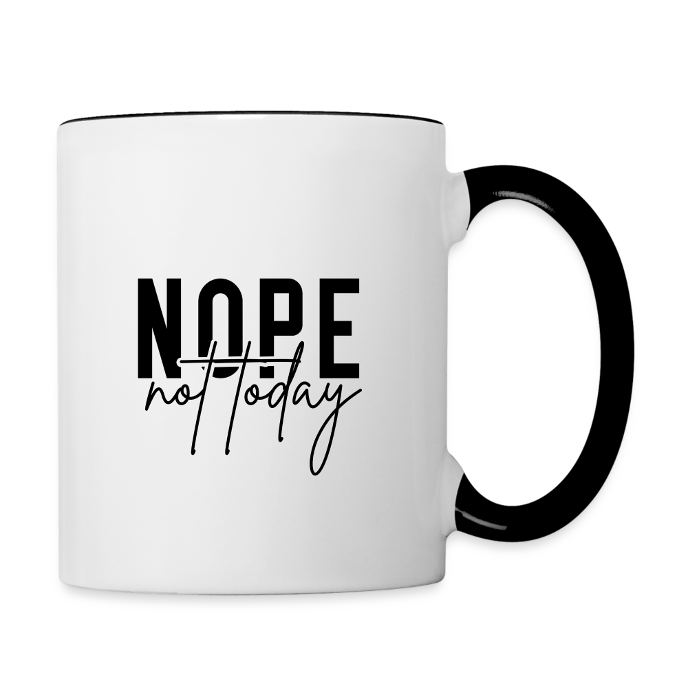 Nope Not Today Coffee Mug - white/black