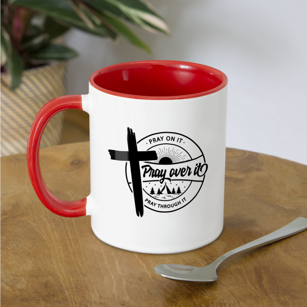 Pray on it, Pray Over it, Pray through it Coffee Mug Color: white/black