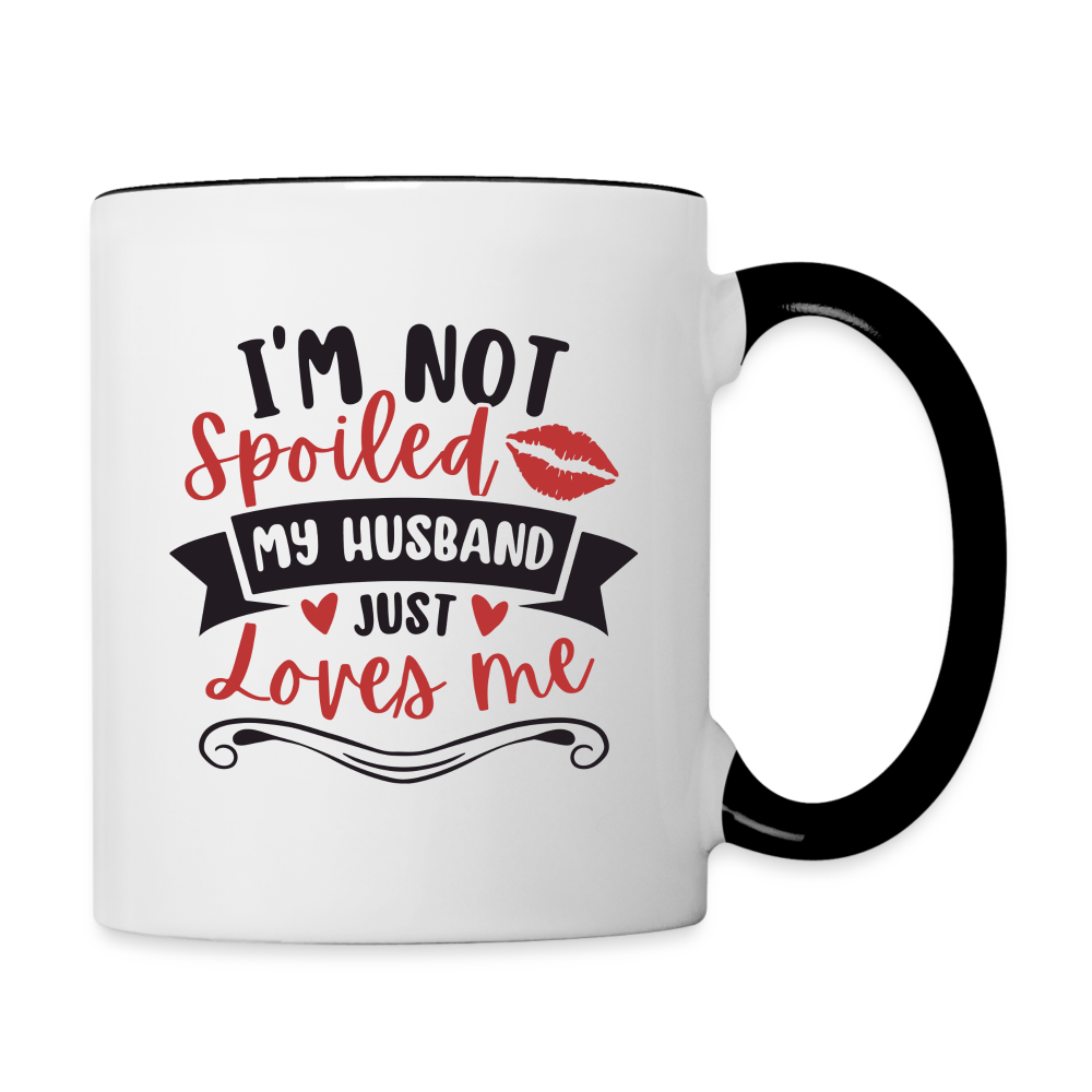 I'm Not Spoiled My Husband Just Loves Me Coffee Mug - white/black