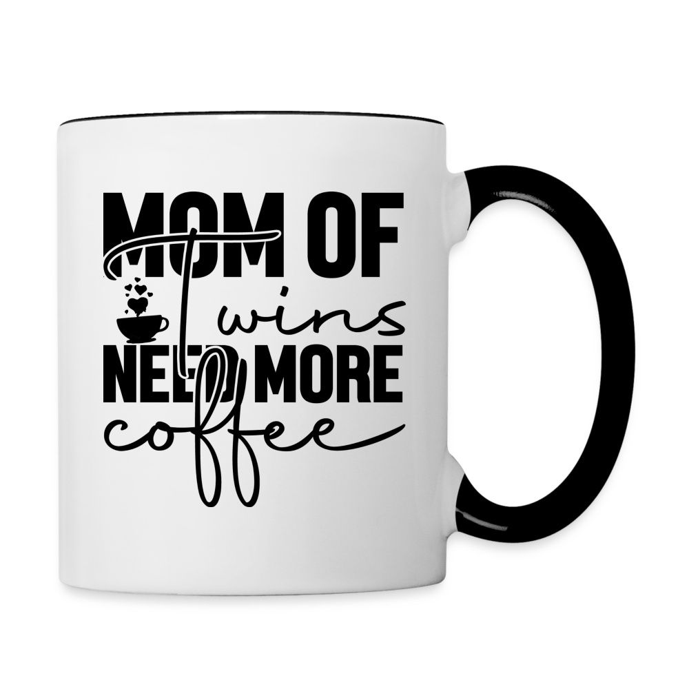 Mom Of Twins Need More Coffee Mug - white/black