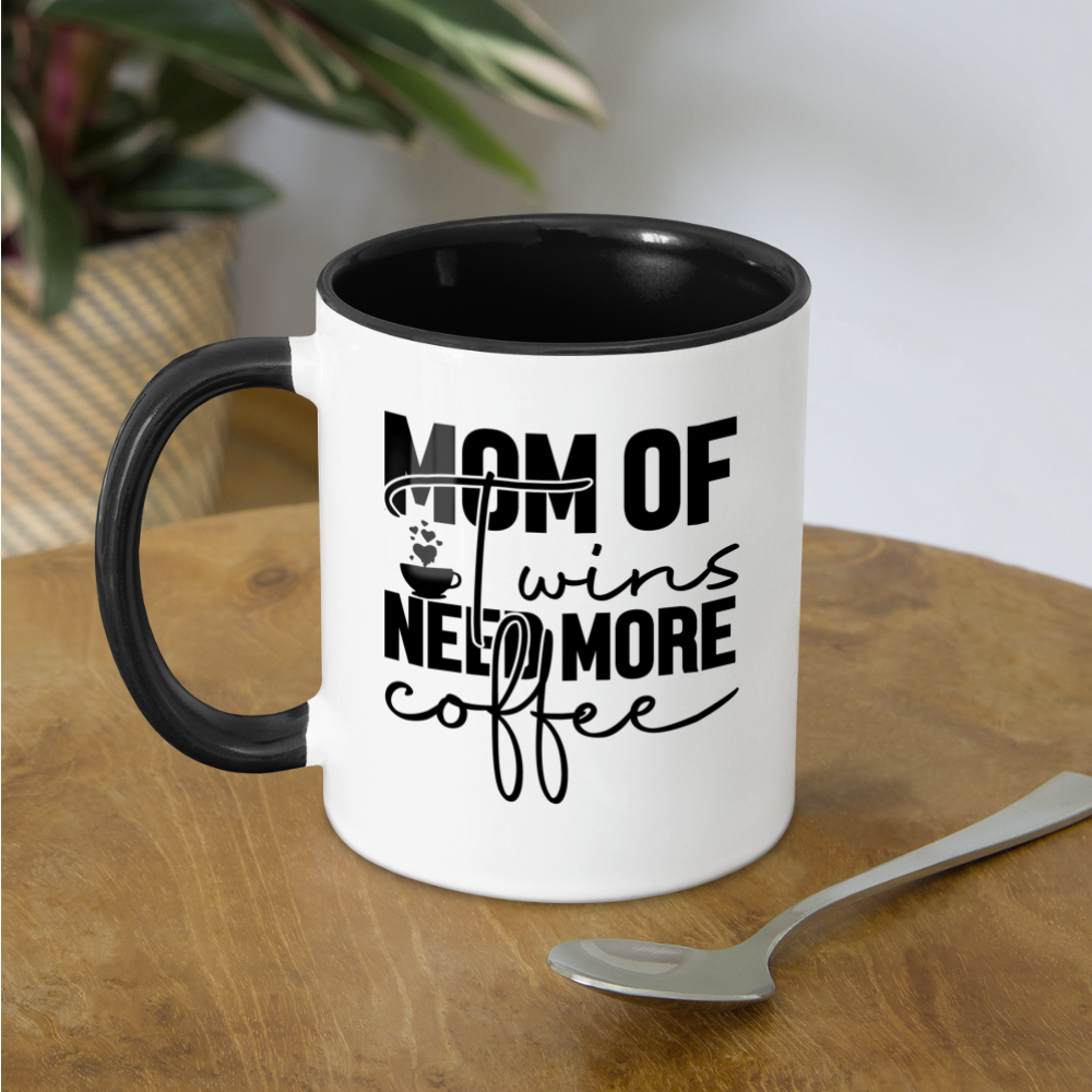 Mom Of Twins Need More Coffee Mug Color: white/black