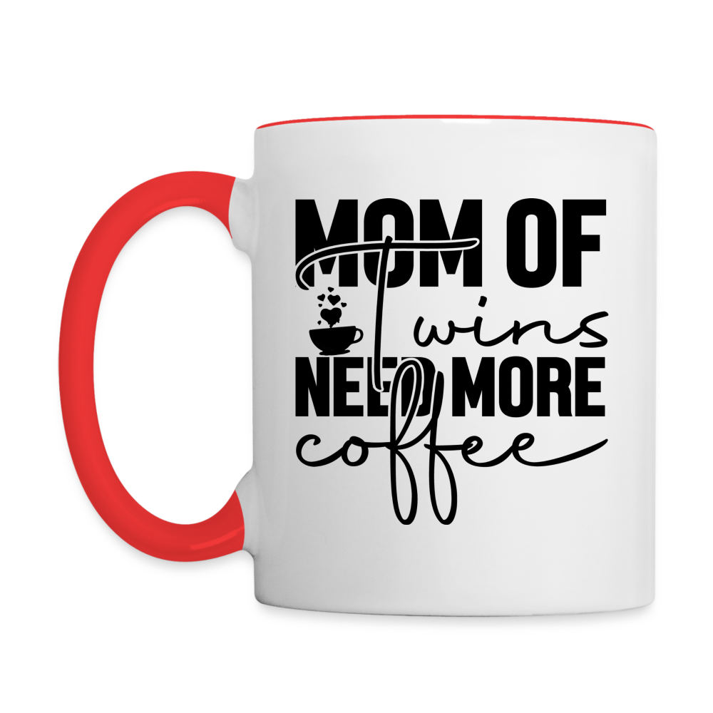 Mom Of Twins Need More Coffee Mug Color: white/black