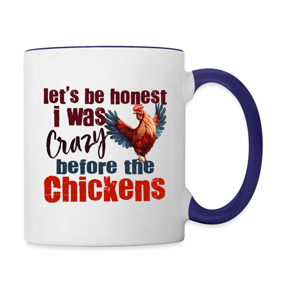 Let's Be Honest Crazy Before the Chickens Coffee Mug Color: white/cobalt blue