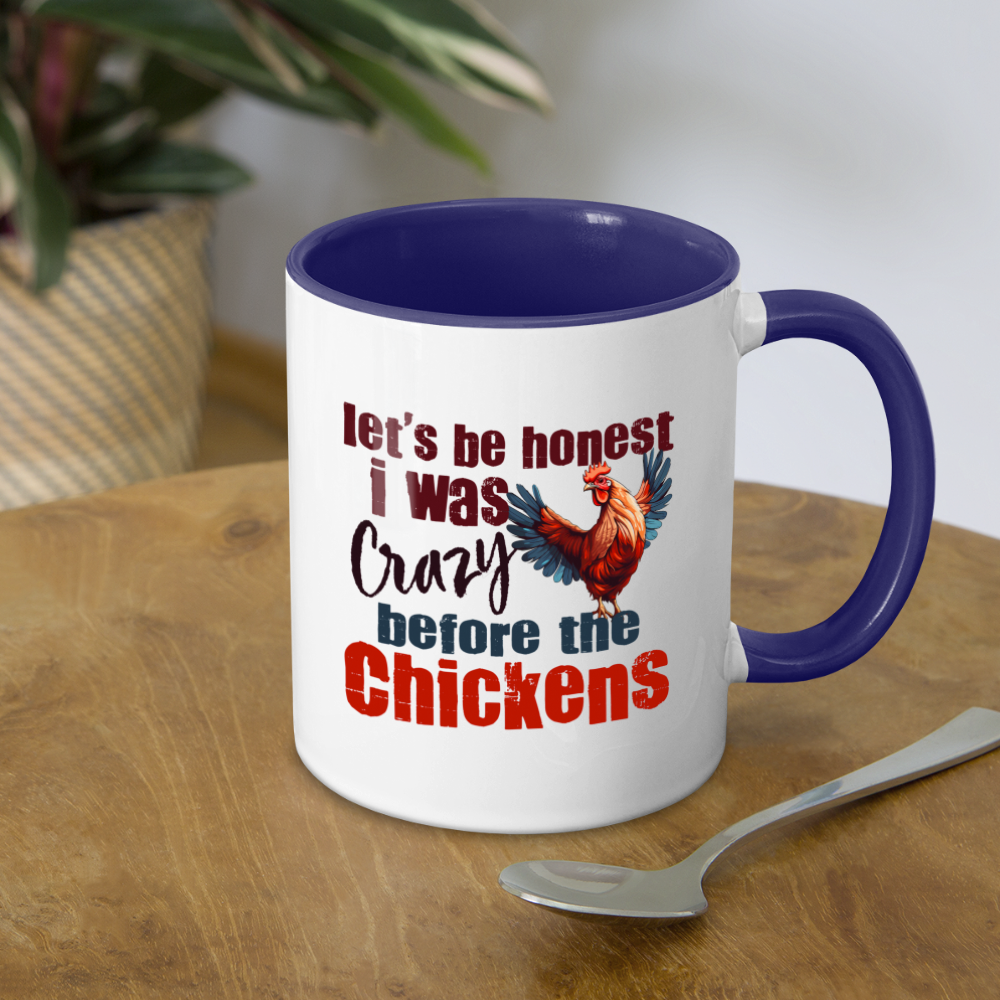 Let's Be Honest Crazy Before the Chickens Coffee Mug Color: white/black