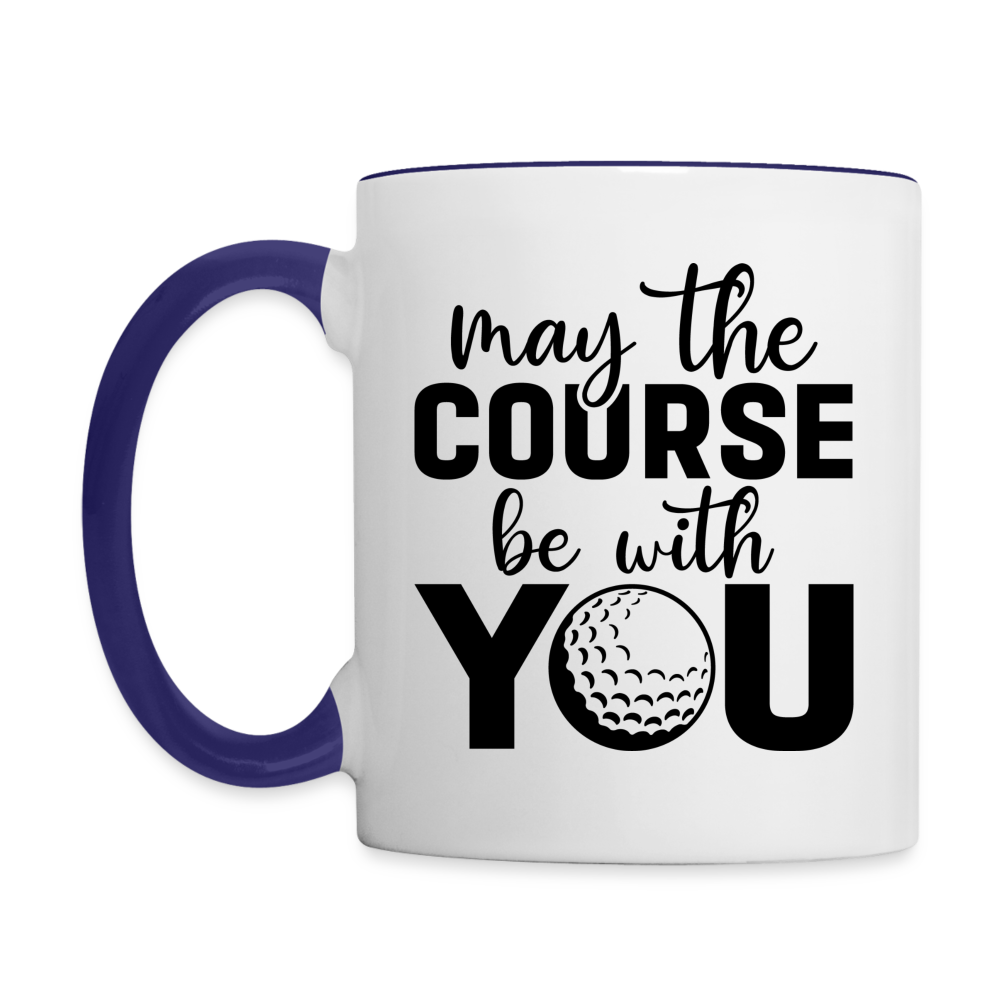 May The Course Be With You Coffee Mug Color: white/black
