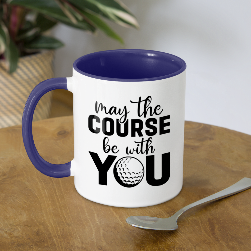 May The Course Be With You Coffee Mug Color: white/black