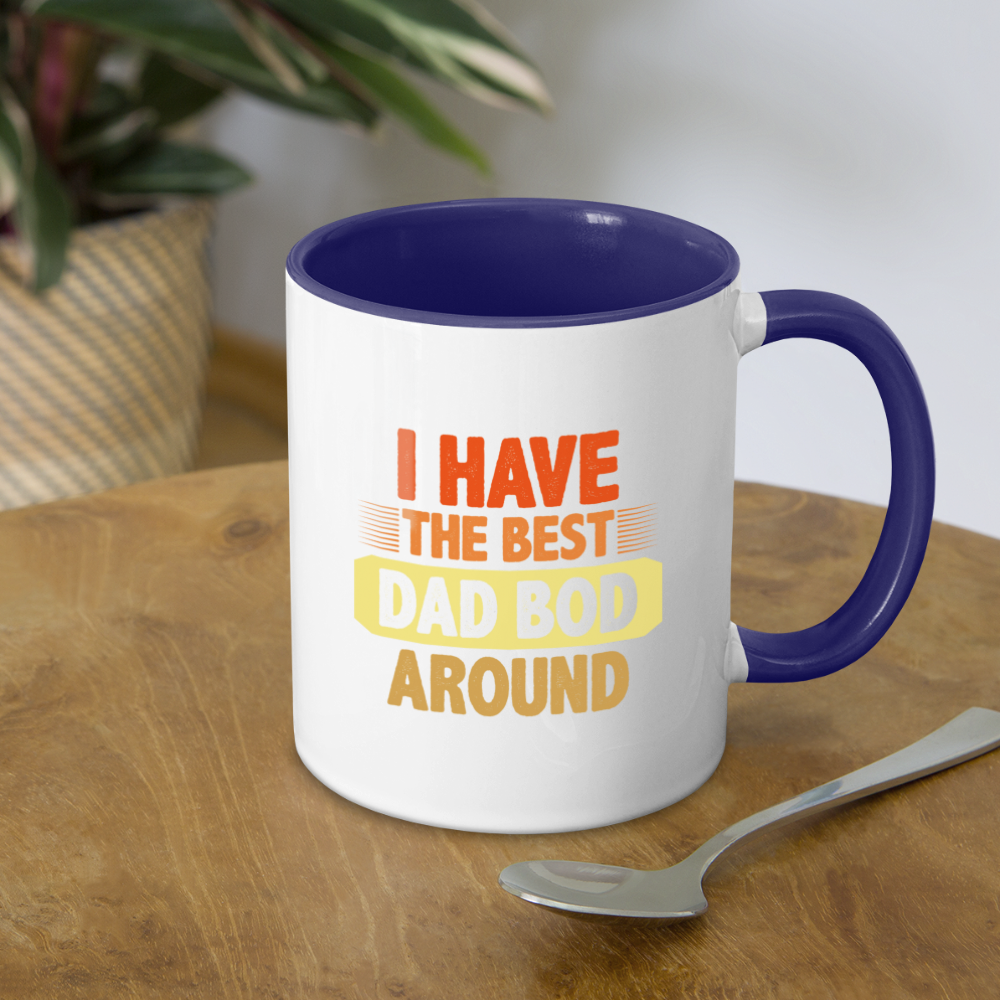 I Have The Best Dad Bod Around Coffee Mug Color: white/black