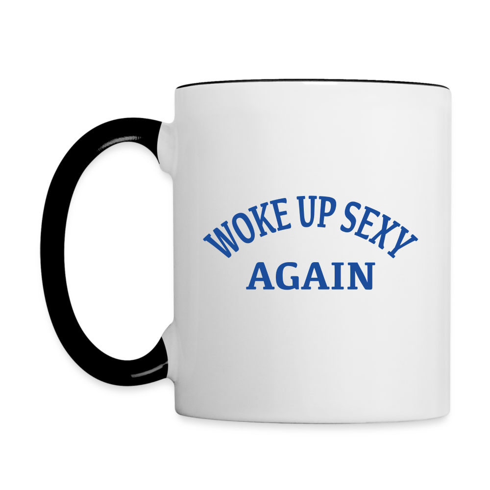 Woke Up Sexy Again Coffee Mug Color: white/black
