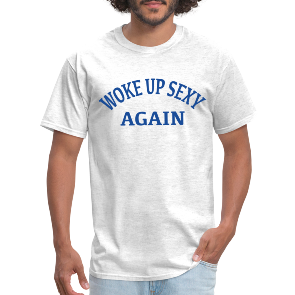 Woke Up Sexy Again T-Shirt - light heather gray