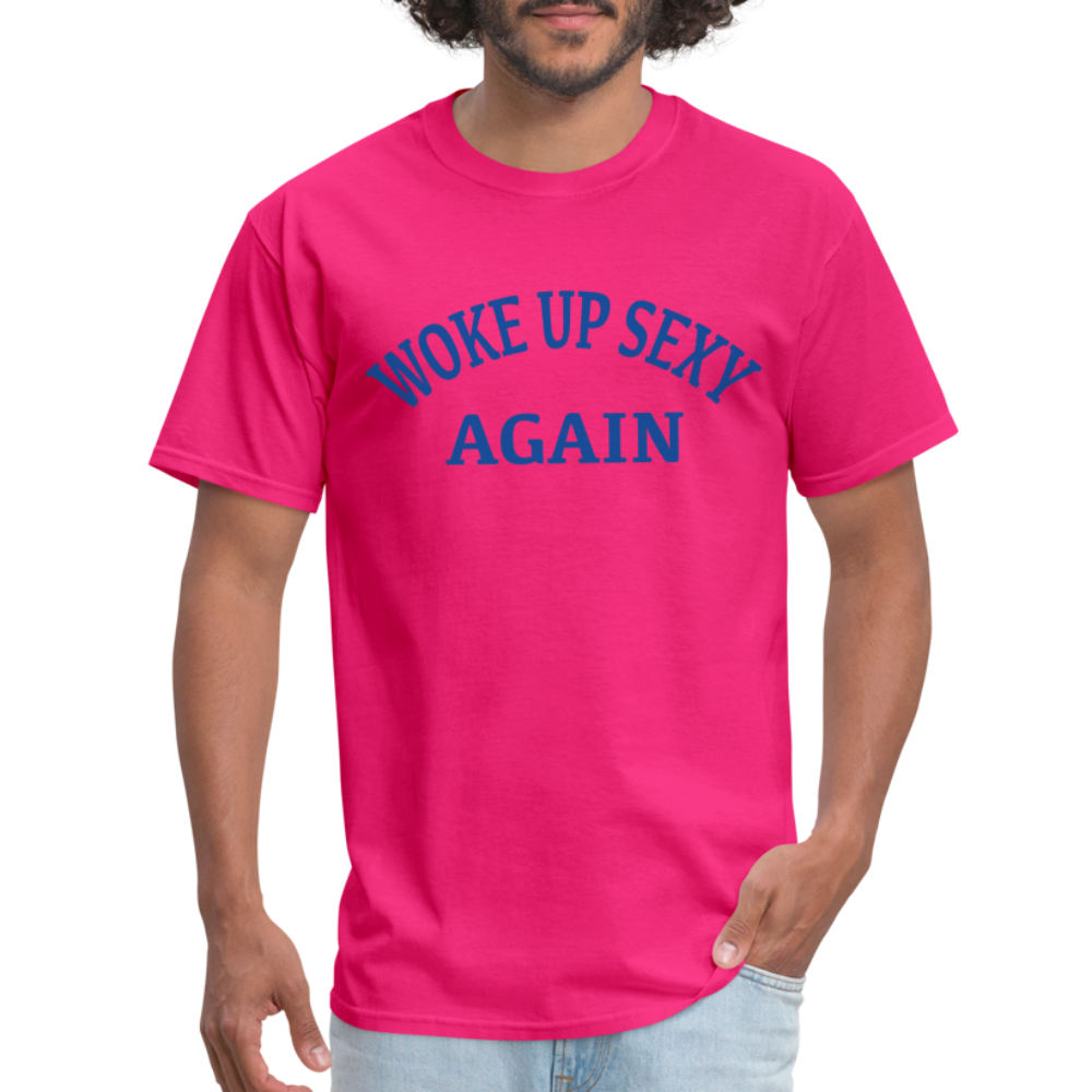 Woke Up Sexy Again T-Shirt - fuchsia