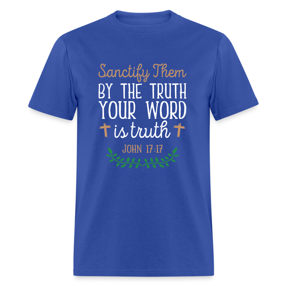 Sanctify Them By The Truth T-Shirt (John 17:17) - royal blue