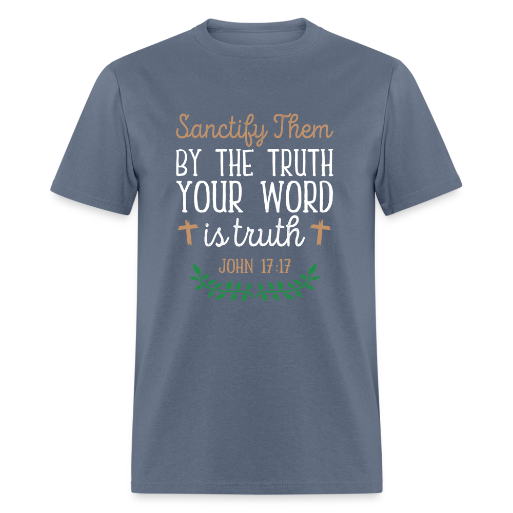 Sanctify Them By The Truth T-Shirt (John 17:17) - denim