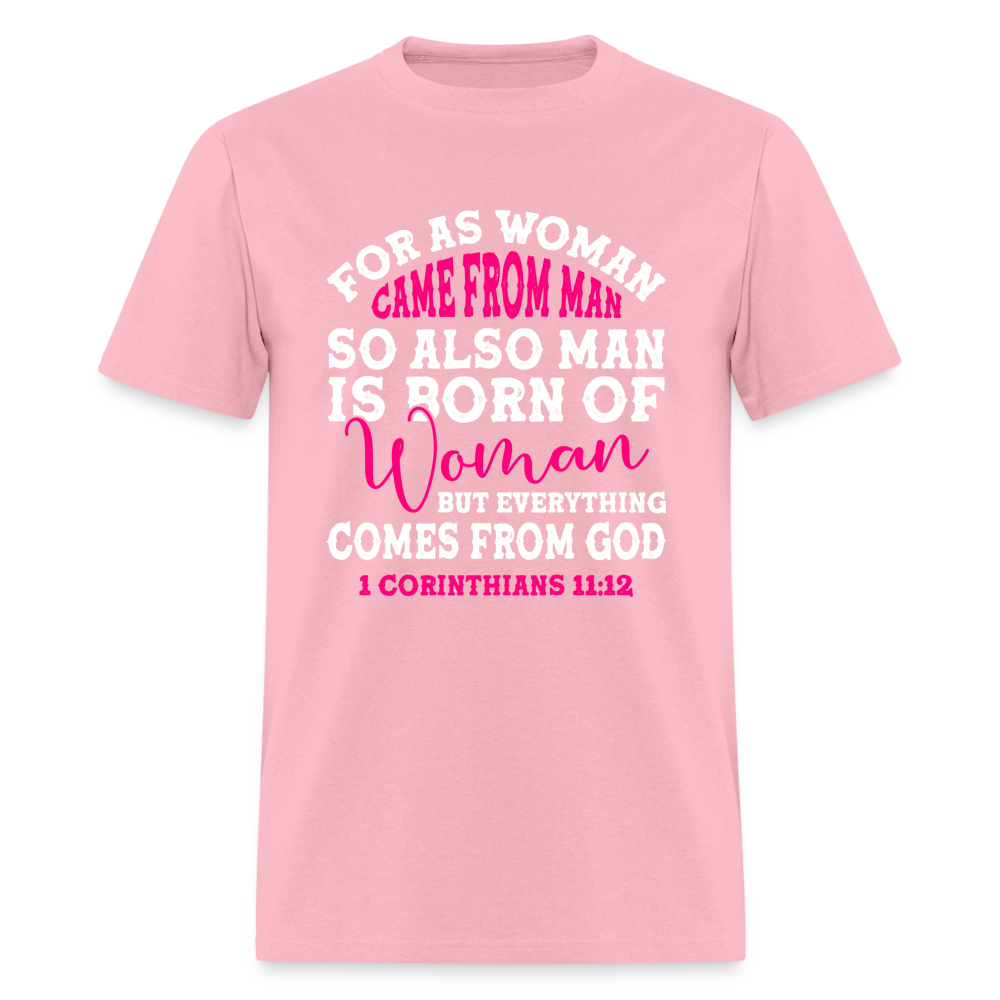 Everything Come from God T-Shirt (1 Corinthians 11:12) - pink