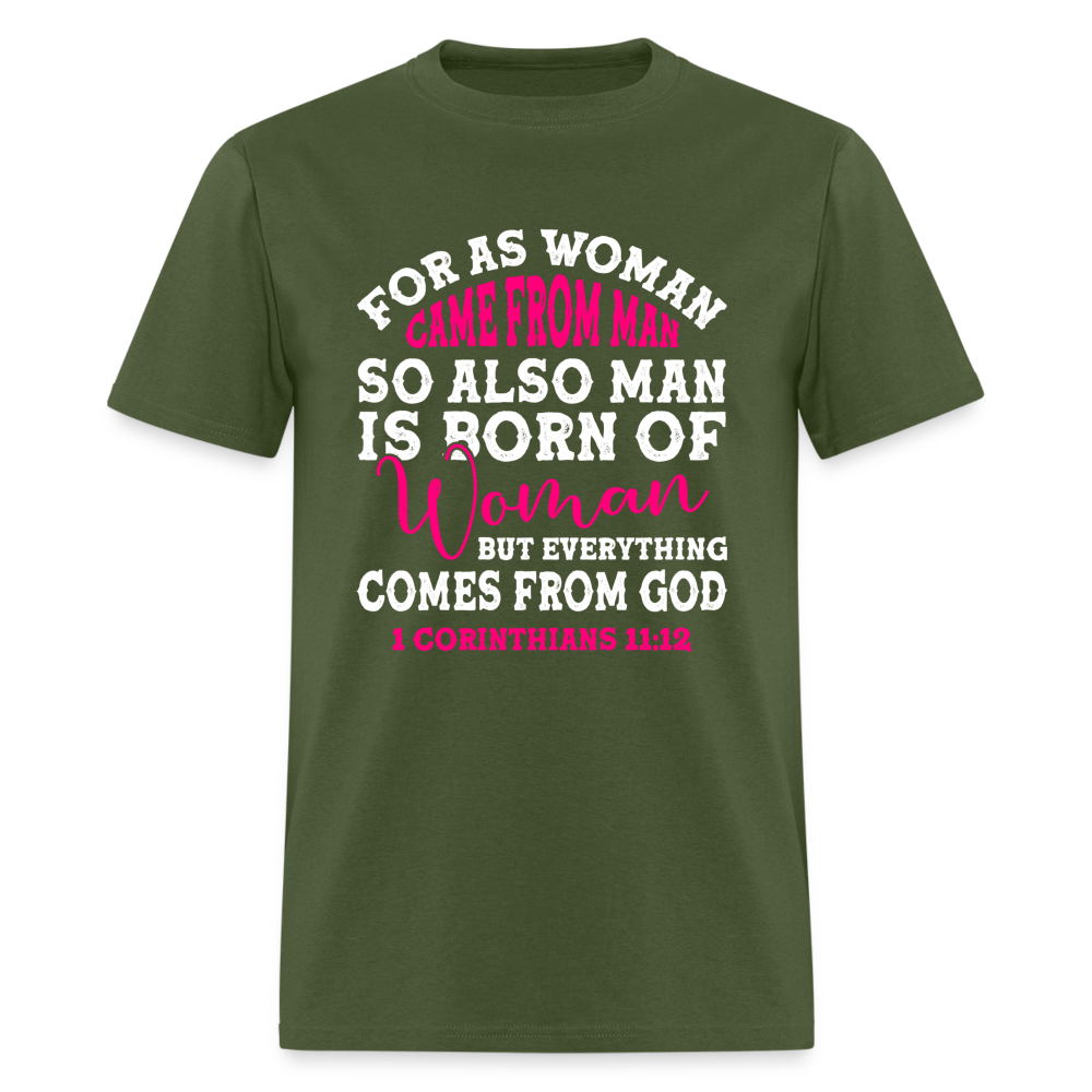 Everything Come from God T-Shirt (1 Corinthians 11:12) - military green