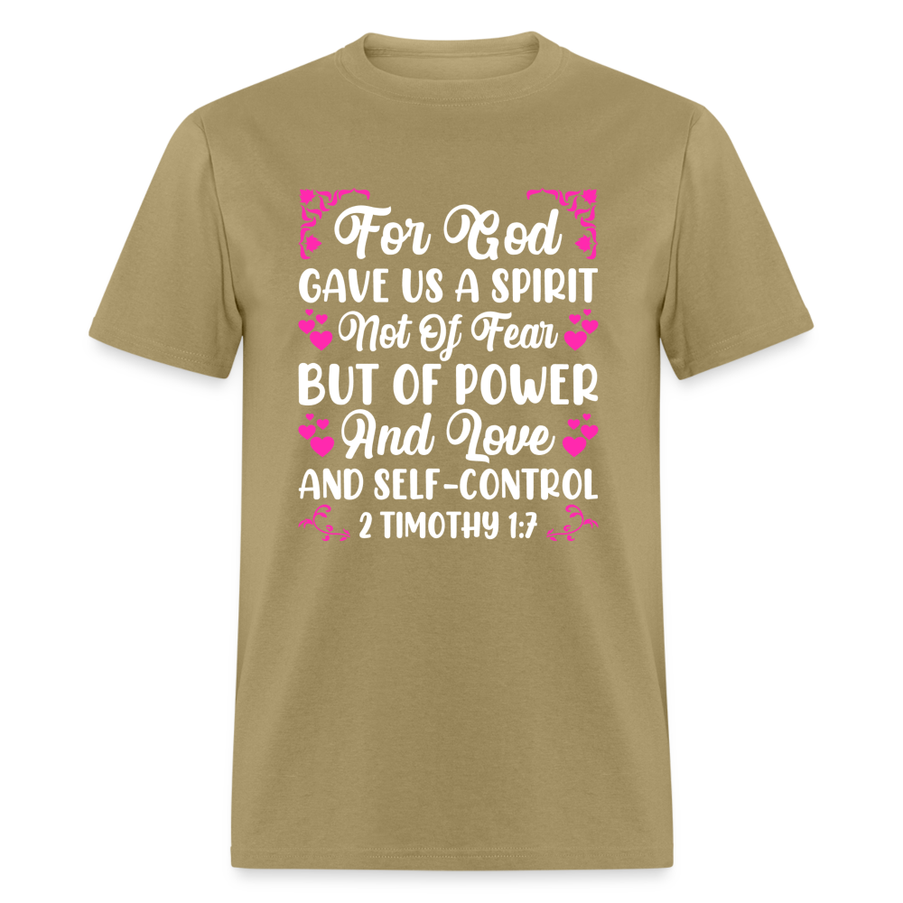A Spirit Not Of Fear, But Of Power T-Shirt (2 Timothy 1:7) - khaki