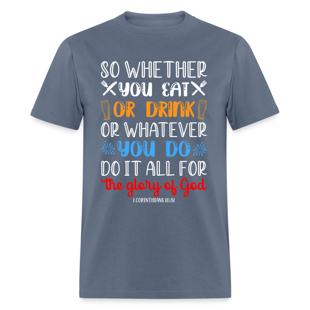 Do It All For The Glory Of God (1 Corinthians 10:31) T-Shirt Color: denim
