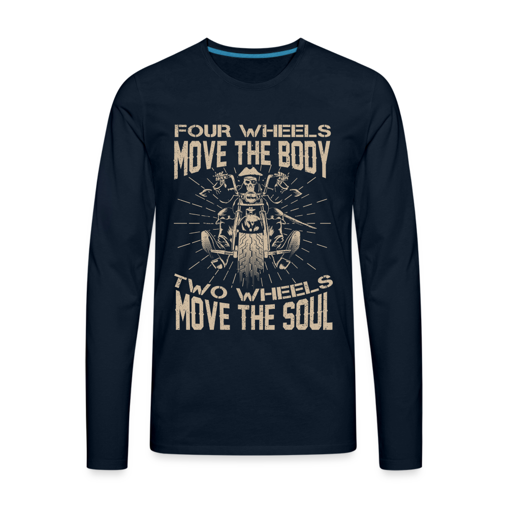 Two Wheels Move The Soul Men's Premium Long Sleeve T-Shirt (Motorcycle/Biker) Color: deep navy