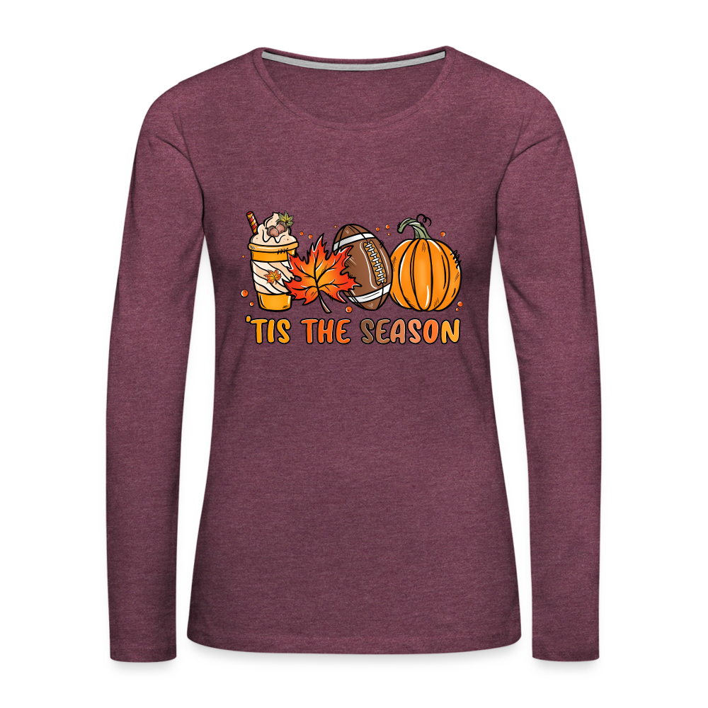 Tis The Season Women's Premium Long Sleeve T-Shirt (Fall, Pumpkins & Football) - heather burgundy
