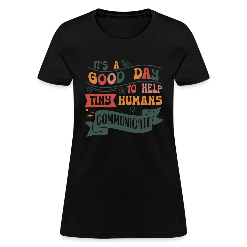 Speech Language Therapy : Women's T-Shirt (Help Tiny Humans Communicate) - black