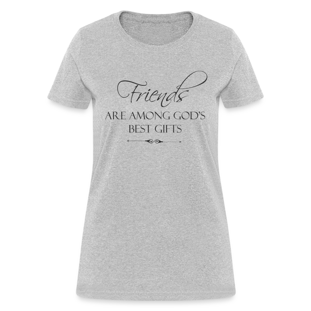 Friends Are Among God's Best Gifts Women's Contoured T-Shirt Color: heather coral