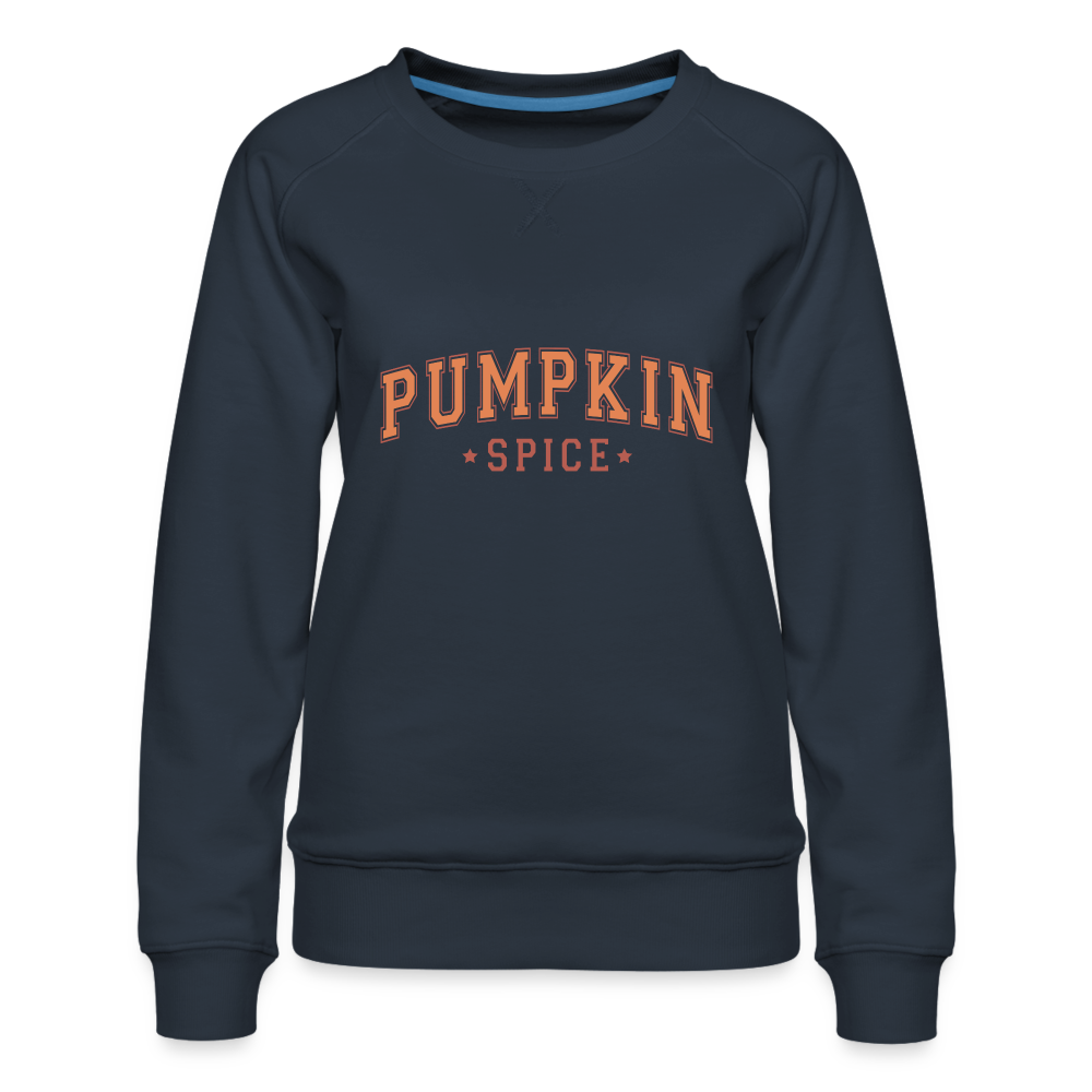 Pumpkin Spice Women’s Premium Sweatshirt Color: navy