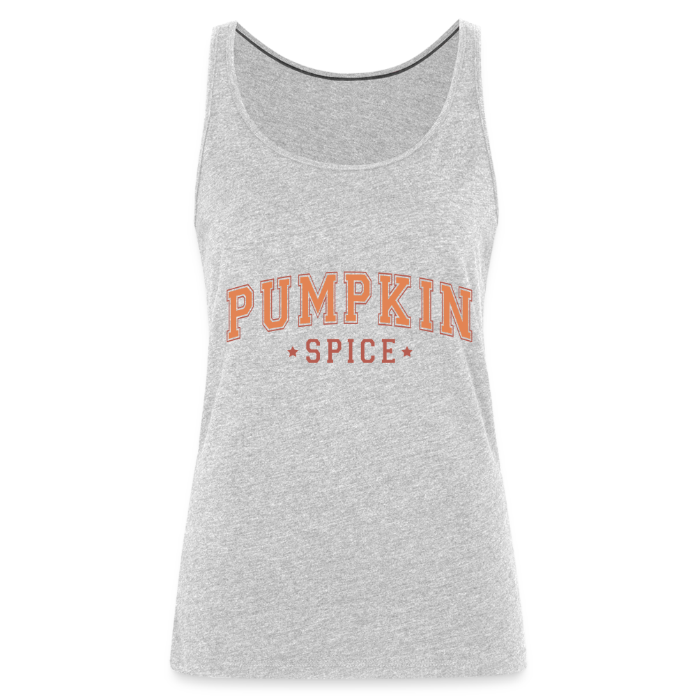 Pumpkin Spice Women’s Premium Tank Top Color: heather gray