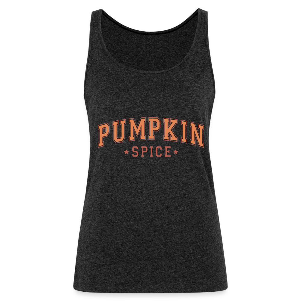 Pumpkin Spice Women’s Premium Tank Top Color: charcoal grey