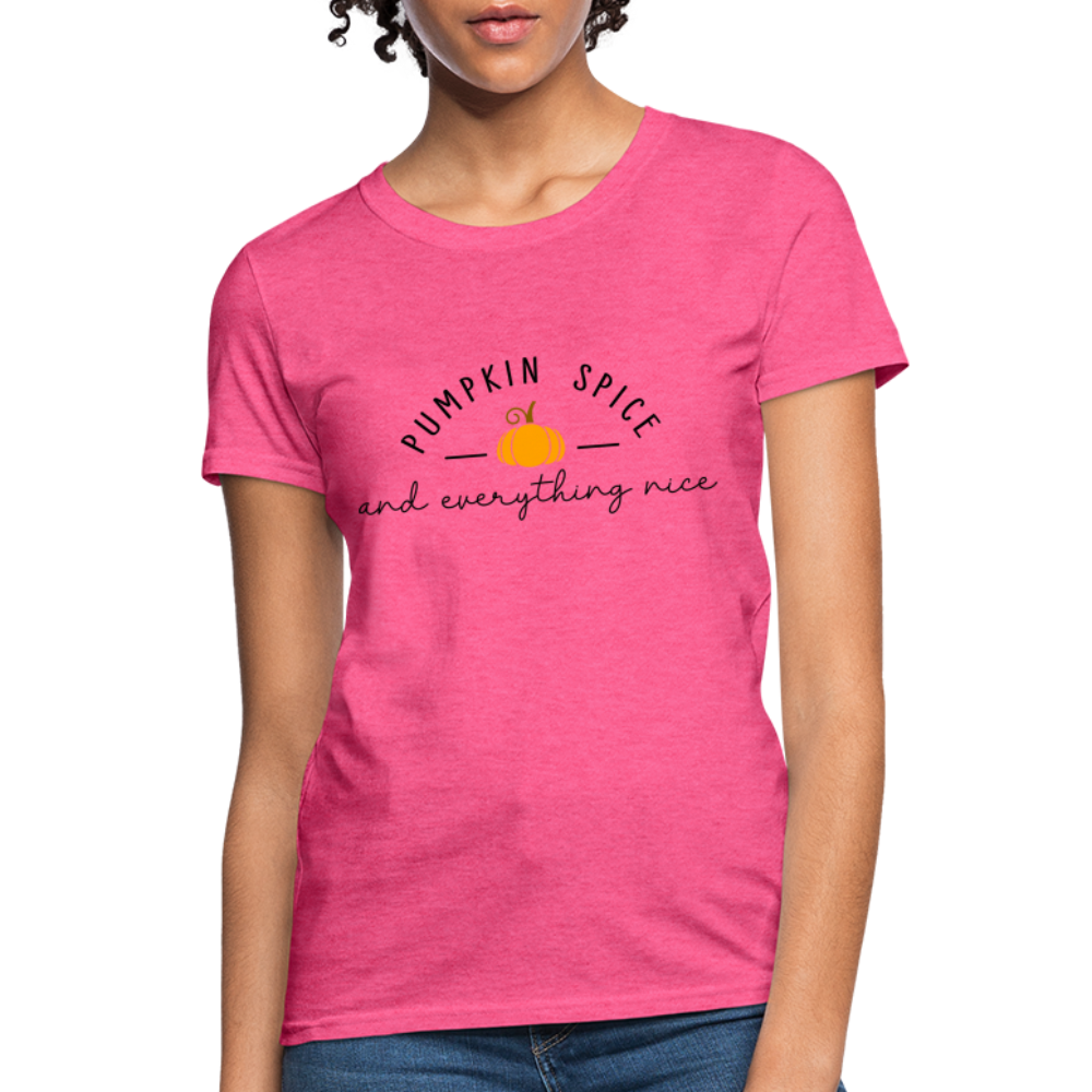 Pumpkin Spice and Everything Nice Women's Contoured T-Shirt Color: heather pink