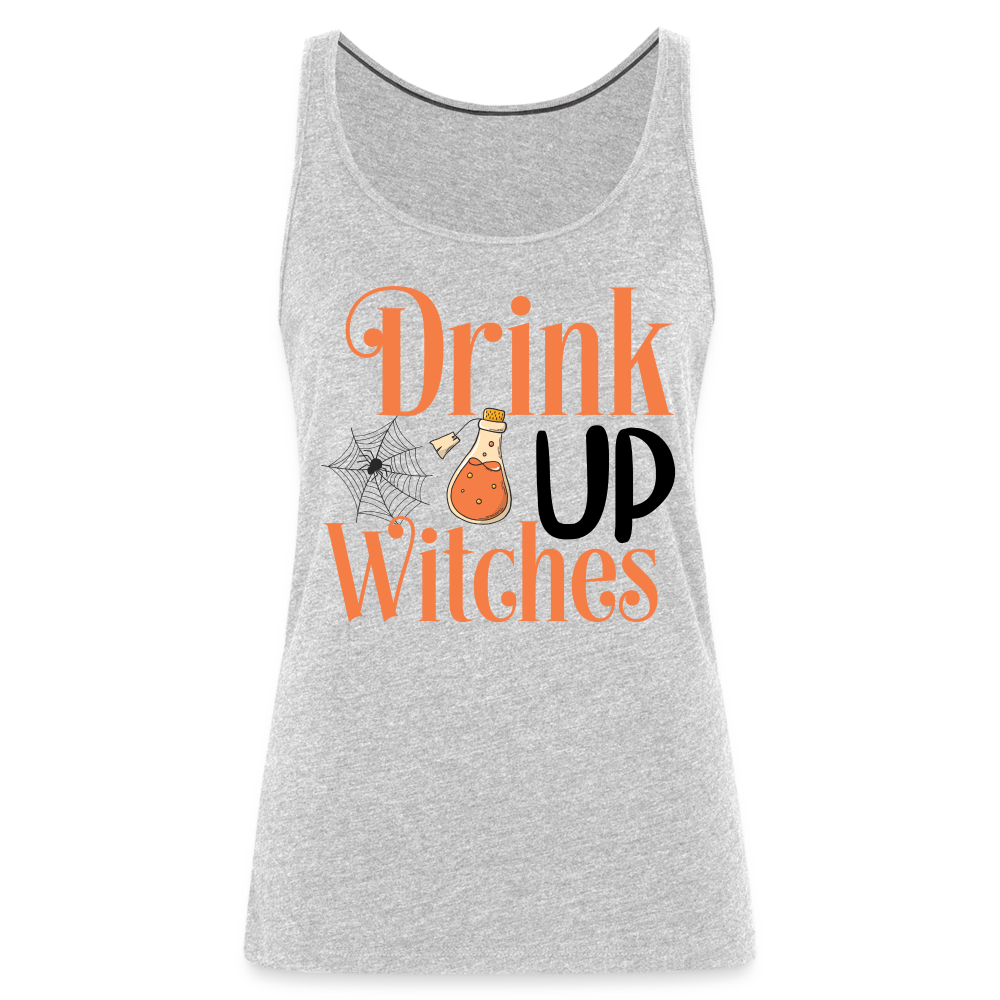 Drink Up Witches Women’s Premium Tank Top Color: heather gray