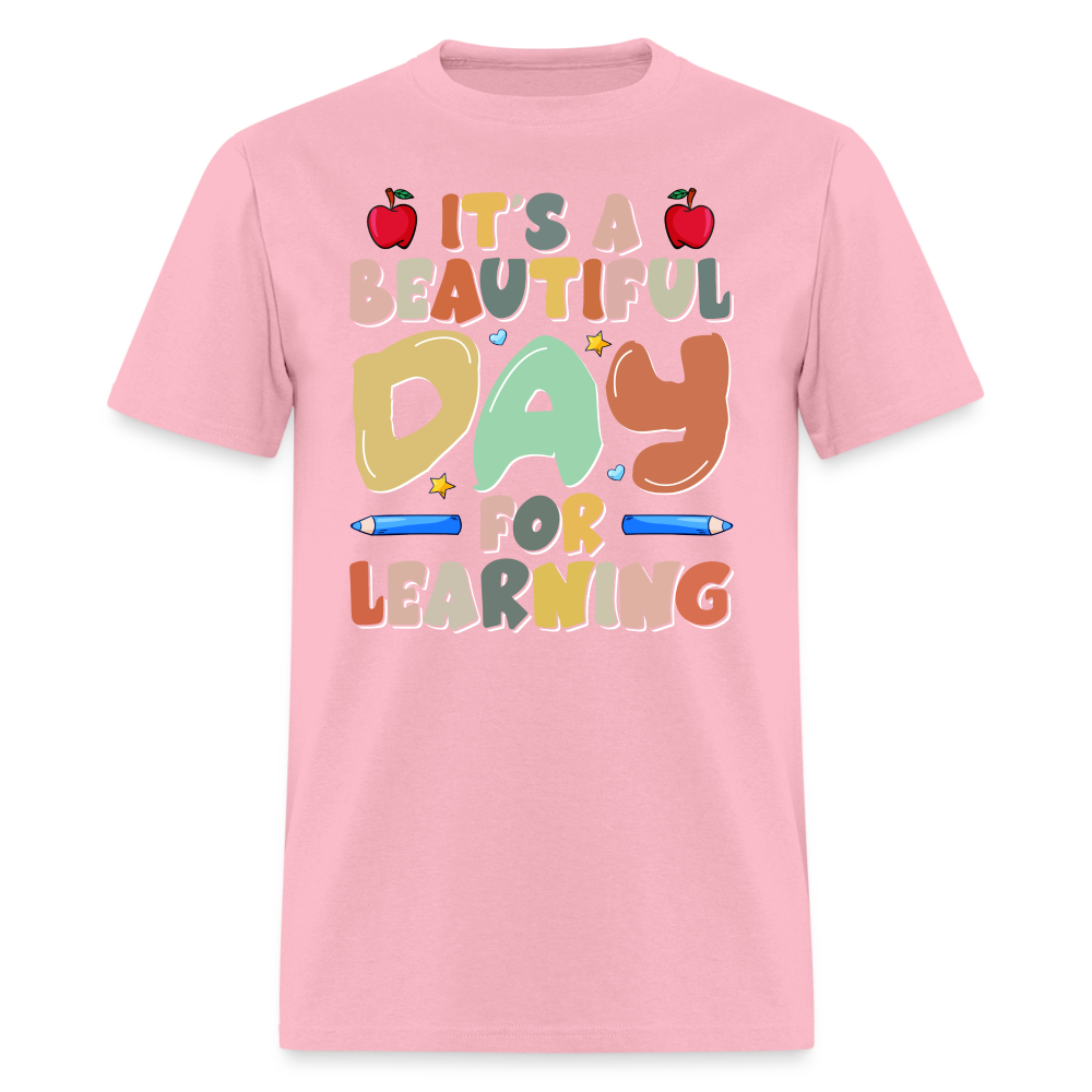 It's A Beautiful Day For Learning T-Shirt Color: pink