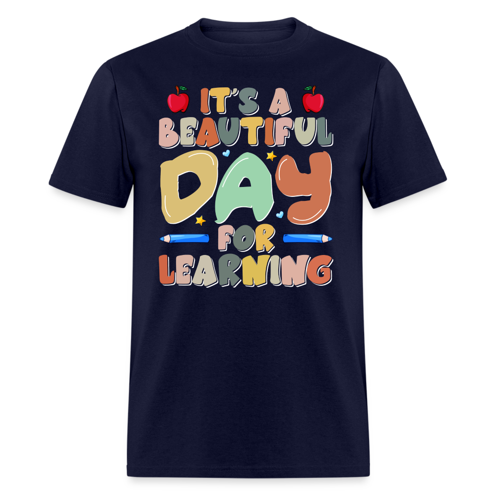 It's A Beautiful Day For Learning T-Shirt Color: navy