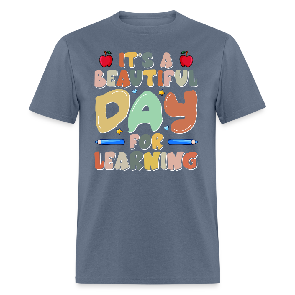 It's A Beautiful Day For Learning T-Shirt Color: denim
