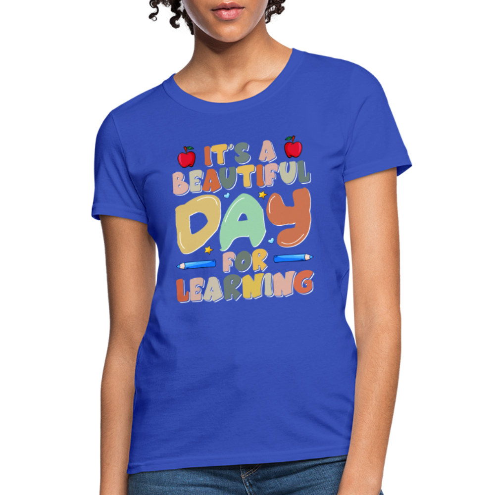 It's A Beautiful Day For Learning Women's Contoured T-Shirt Color: white