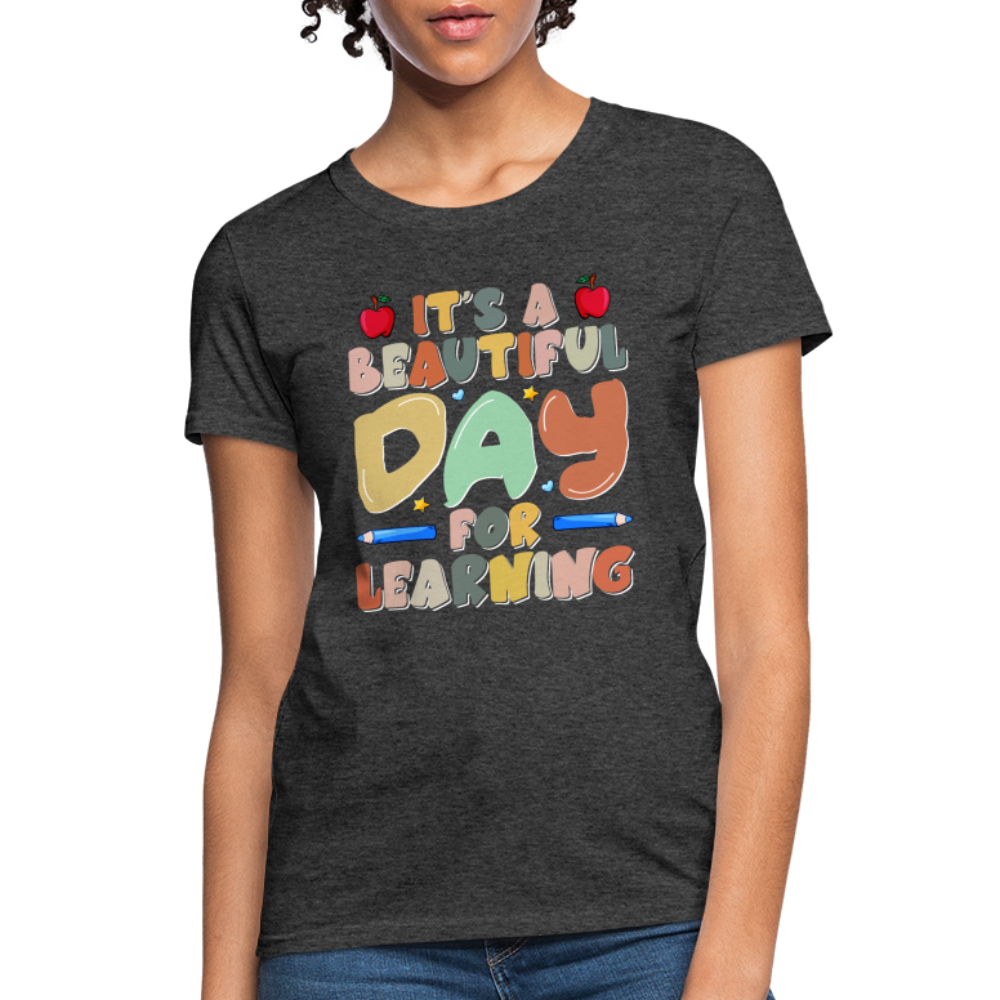 It's A Beautiful Day For Learning Women's Contoured T-Shirt Color: white