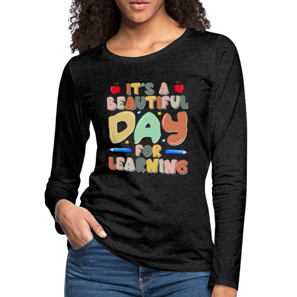 It's A Beautiful Day For Learning Women's Long Sleeve T-Shirt Color: black