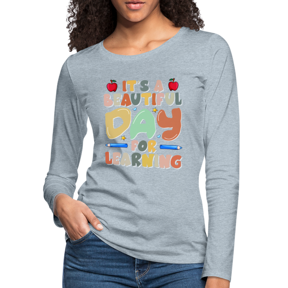 It's A Beautiful Day For Learning Women's Long Sleeve T-Shirt Color: black