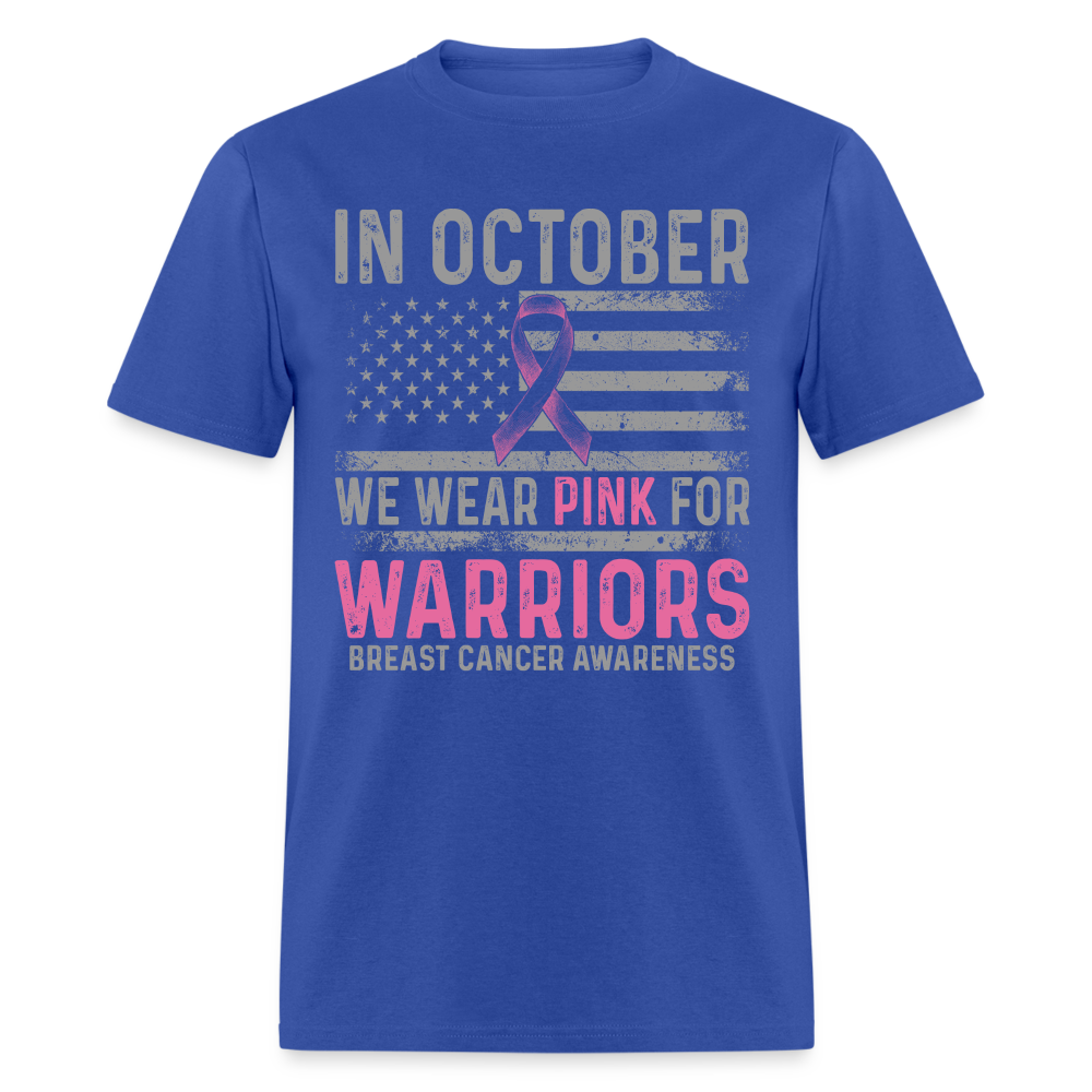 October Wear Pink for Breast Cancer Awareness T-Shirt Color: royal blue