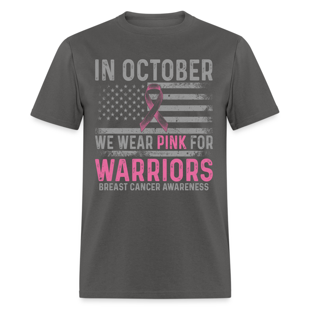 October Wear Pink for Breast Cancer Awareness T-Shirt Color: charcoal