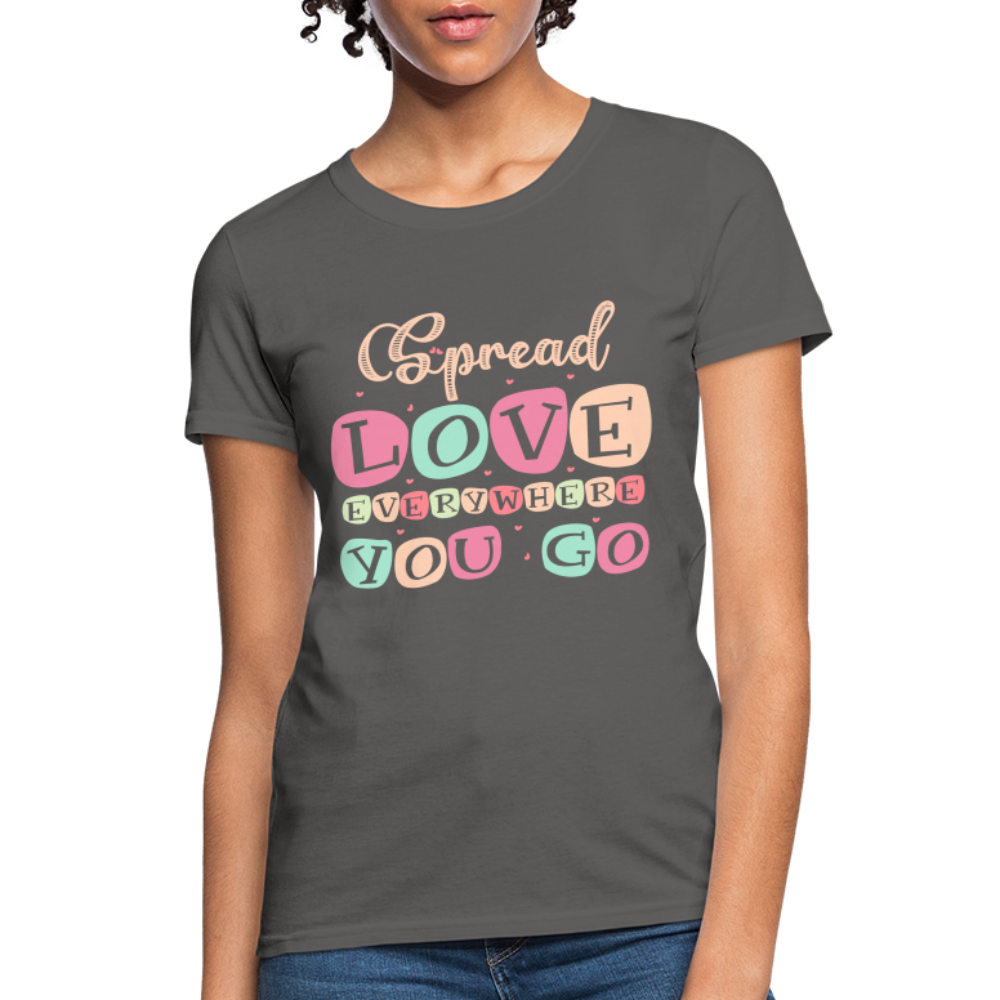 Spread The Love Everywhere You Go Women's T-Shirt Color: black